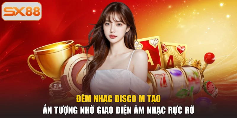 Đêm nhạc disco M tạo ấn tượng nhờ giao diện âm nhạc rực rỡ