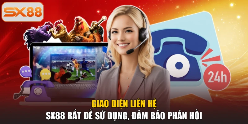 Giao diện liên hệ SX88 rất dễ sử dụng, đảm bảo phản hồi
