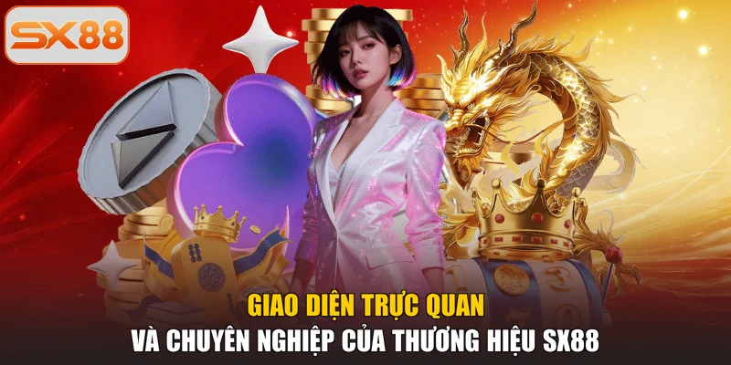 Giao diện trực quan và chuyên nghiệp của thương hiệu SX88
