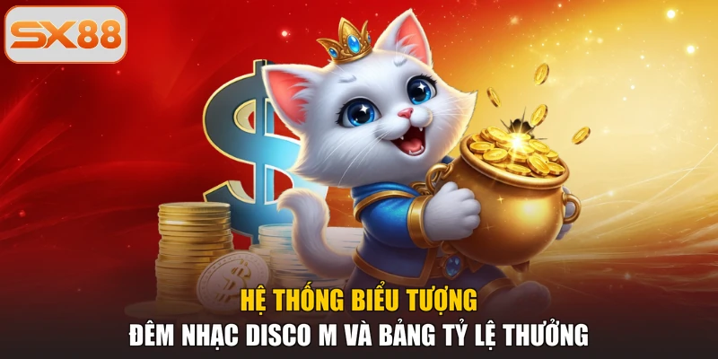 Hệ thống biểu tượng đêm nhạc disco M và bảng tỷ lệ thưởng